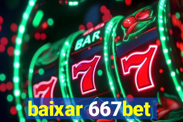 baixar 667bet